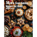 50 New Years Baking Recipes for Home - Paperback