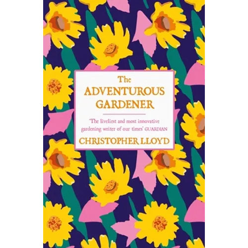 The Adventurous Gardener - Paperback