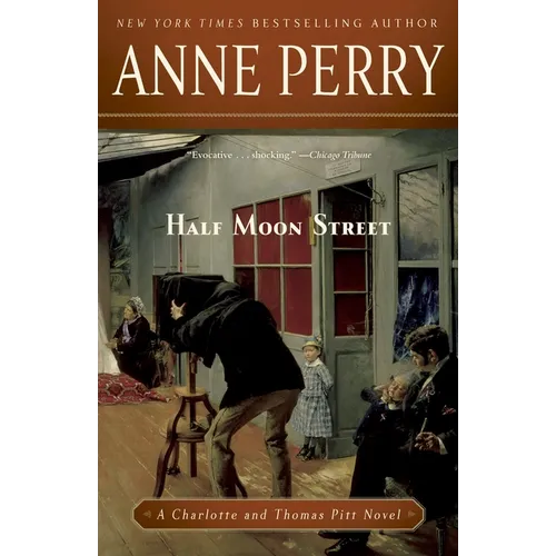 Half Moon Street: Half Moon Street: A Charlotte and Thomas Pitt Novel - Paperback