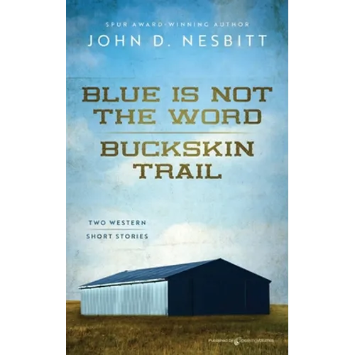 Blue Is Not the Word / Buckskin Trail - Paperback