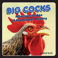Big Cocks: Hilarious Snaps of Prominent Poultry - Hardcover