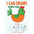 I Can Draw! Farm Fun: Easy Step-By-Step Drawings - Paperback