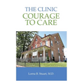 The Clinic: Courage to Care - Paperback