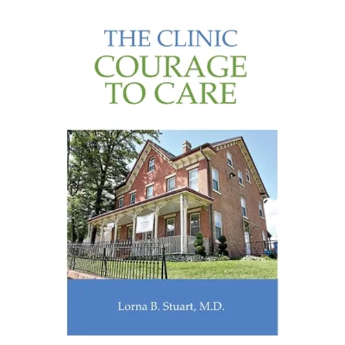 The Clinic: Courage to Care - Paperback