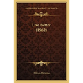 Live Better (1962) - Paperback