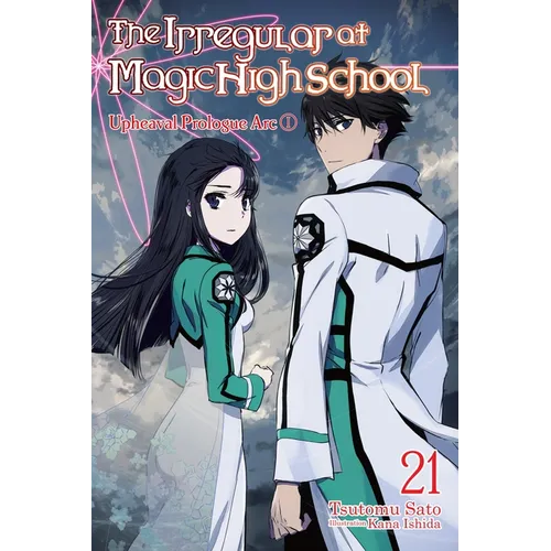 The Irregular at Magic High School, Vol. 21 (Light Novel): Upheaval Prologue Arc, Part I - Paperback