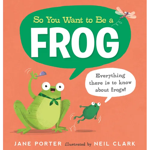 So You Want to Be a Frog - Hardcover