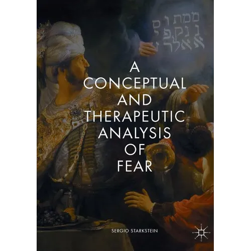 A Conceptual and Therapeutic Analysis of Fear - Paperback