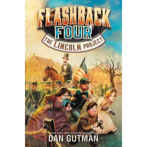 Flashback Four #1: The Lincoln Project - Hardcover