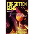 Forgotten Gems from the Twilight Zone Volume 1 - Paperback