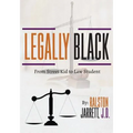 Legally Black: From Street Kid to Law Student - Paperback