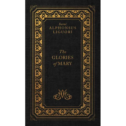 The Glories of Mary - Hardcover