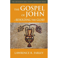 The Gospel of John: Beholding the Glory - Paperback