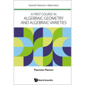 First Course in Algebraic Geometry and Algebraic Varieties - Hardcover