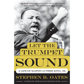Let the Trumpet Sound: A Life of Martin Luther King, Jr. - Paperback