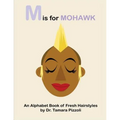 M is for Mohawk: An Alphabet Book of Fresh Hairstyles - Paperback
