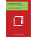 Non-Equilibrium Statistical Mechanics: Monographs in Statistical Physics and Thermodynamics, V1 - Paperback