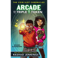 Arcade and the Triple T Token - Hardcover