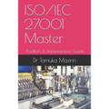 ISO/IEC 27001 Master: Auditors & Implementers' Guide - Paperback