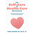 The Self-Care in Health Care Revolution - Paperback
