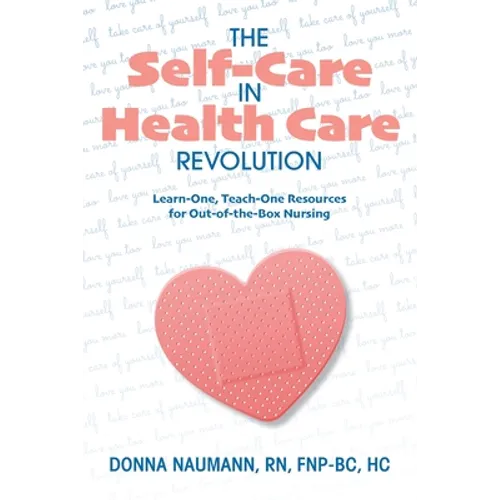 The Self-Care in Health Care Revolution - Paperback