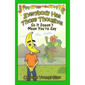 Everybody Has Those Thoughts: So It Doesn't Mean You're Gay - Paperback
