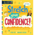 Self-Esteem Starters for Kids: Stretch Your Confidence!: Activities to Boost Your Inner Strength! - Paperback
