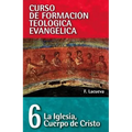 El Cft 06 - La Iglesia, Cuerpo de Cristo - Paperback
