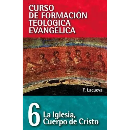 El Cft 06 - La Iglesia, Cuerpo de Cristo - Paperback