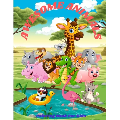 Awesome Animals - COLORING BOOK FOR KIDS - Paperback