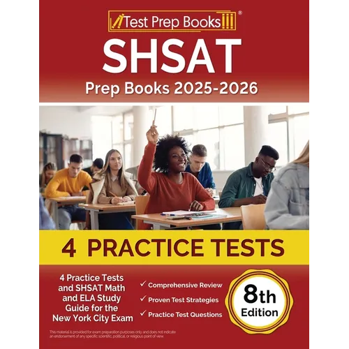 SHSAT Prep Books 2025-2026: 4 Practice Tests and SHSAT Math and ELA Study Guide for the New York City Exam [8th Edition] - Paperback