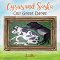 Cyrus and Sasha - Our Great Danes - Paperback