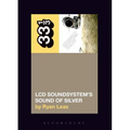 LCD Soundsystem's Sound of Silver - Paperback