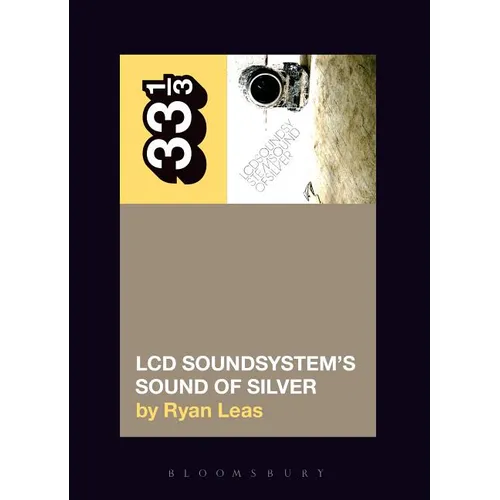 LCD Soundsystem's Sound of Silver - Paperback