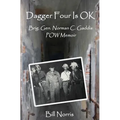 Dagger Four Is OK: Brigadier General Norman C. Gaddis POW Memoir - Paperback