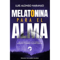 Melatonina para el Alma: "Un Viaje Bíblico hacia la Paz Interior en un Mundo de Ansiedad e Insomnio Espiritual" - Paperback