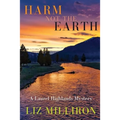 Harm Not the Earth: A Laurel Highlands Mystery - Paperback