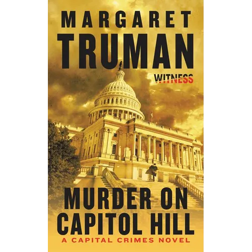 Murder on Capitol Hill: A Capital Crimes Novel - Paperback