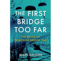 The First Bridge Too Far: The Battle of Primosole Bridge 1943 - Paperback