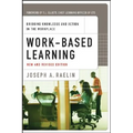 Work-Based Learning: Bridging Knowledge and Action in the Workplace - Paperback