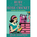Ruby and the Boss Cricket: Inspire Island - Paperback