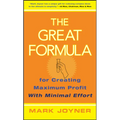 The Great Formula...for Creating Maximum Profit with Minimal Effort - Hardcover