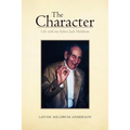 The Character: Life with My Father, Jack Meldrum - Paperback