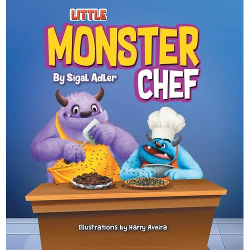 Little Monster Chef: Every Child is Talented - Hardcover