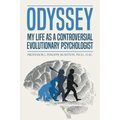 Odyssey: My Life as a Controversial Evolutionary Psychologist - Hardcover