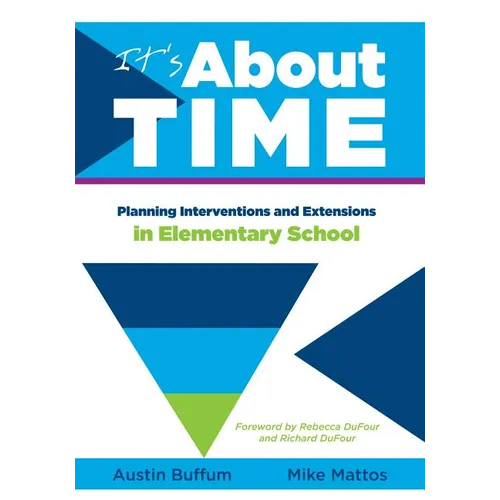 It's about Time [Elementary]: Planning Interventions and Exrensions in Elementary School - Paperback