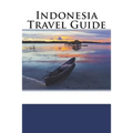Indonesia Travel Guide - Paperback