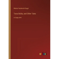 Taras Bulba, and Other Tales: in large print - Paperback