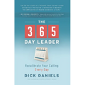 The 365 Day Leader: Recalibrate Your Calling Every Day - Hardcover