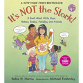 It's Not the Stork!: A Book about Girls, Boys, Babies, Bodies, Families and Friends - Paperback